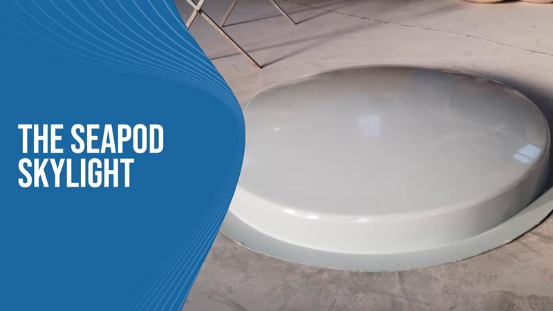 The SeaPod Skylight