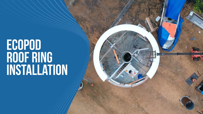 EcoPod Roof Ring Installation