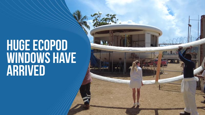 HUGE EcoPod Windows have arrived