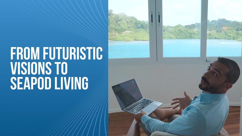 From Futuristic Visions to SeaPod Living